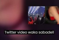 Update Link Full Video Waka Sabadell On Twitter
