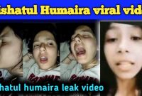 Update Aishatul Humaira Link Viral Ayshatul Humayra Full Video Latest
